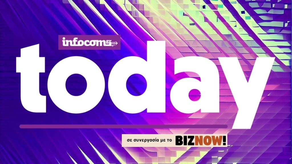 Infocom Today #159: Η Ελλάδα διεκδικεί ρόλο κόμβου, μετατίθεται ο Δαίδαλος!